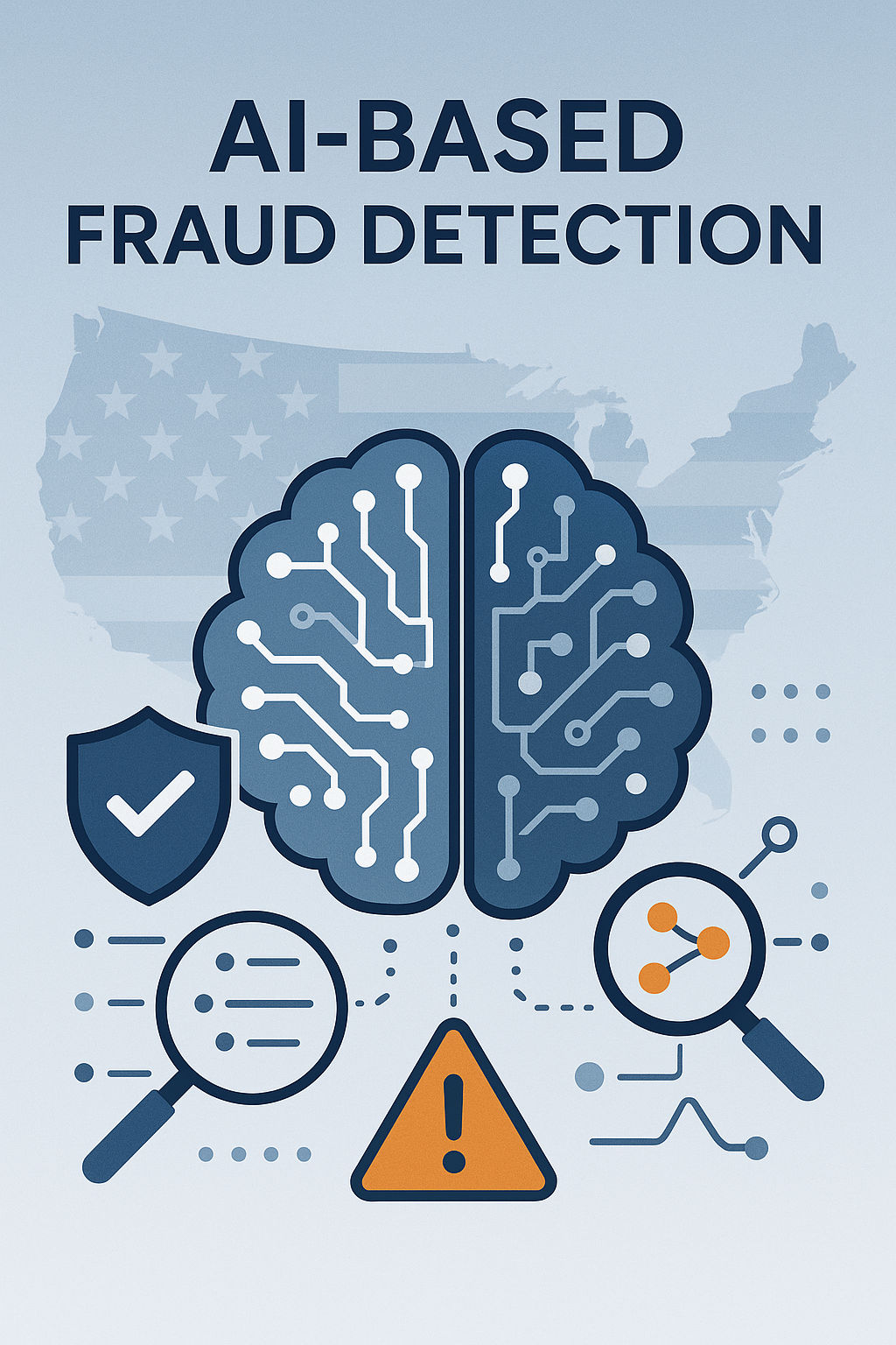 AI-Based Fraud Detection: The Ultimate Guide for U.S. Businesses in 2025